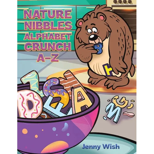 Nature Nibbles: Alphabet Crunch A-Z - Paperback