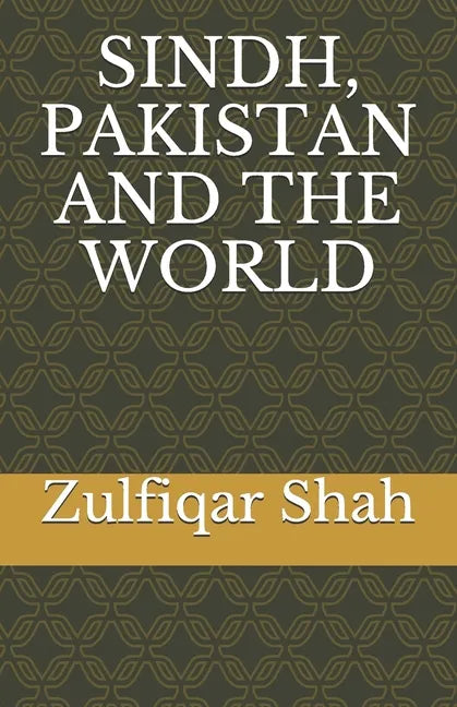 Sindh, Pakistan and the World - Paperback