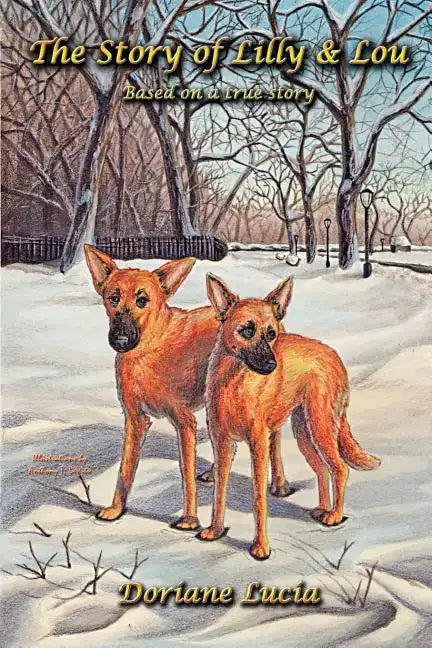 The Story of Lilly & Lou: Based on a True Story - Paperback