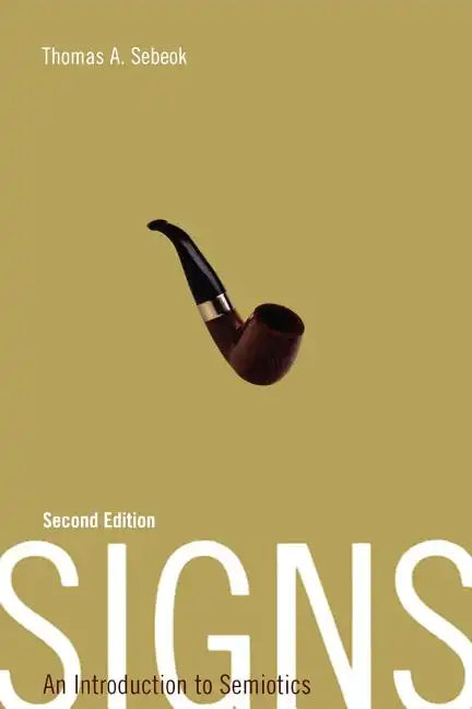 Signs: An Introduction to Semiotics - Paperback