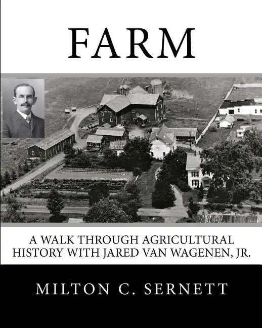 Farm: A Walk through Agricultural History with Jared van Wagenen - Paperback