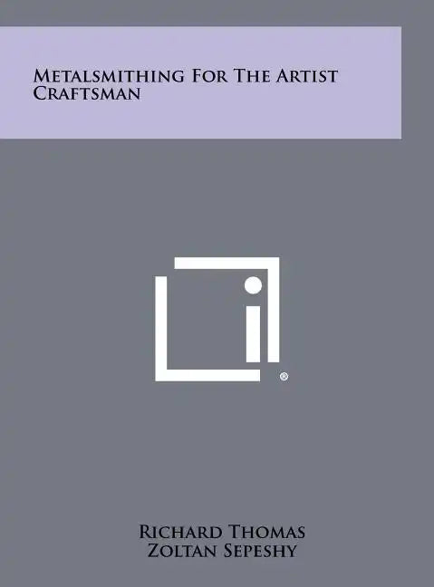 Metalsmithing For The Artist Craftsman - Hardcover