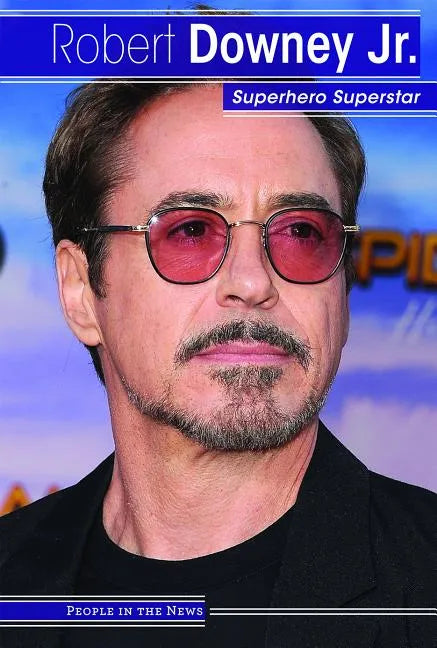 Robert Downey Jr.: Superhero Superstar - Library Binding