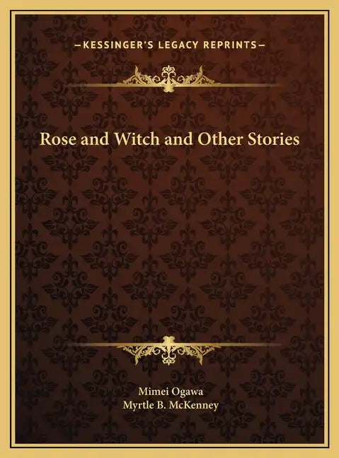 Rose and Witch and Other Stories - Hardcover