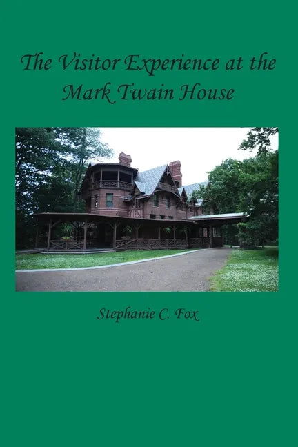 The Visitor Experience at the Mark Twain House - Paperback