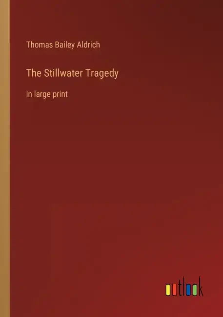 The Stillwater Tragedy: in large print - Paperback