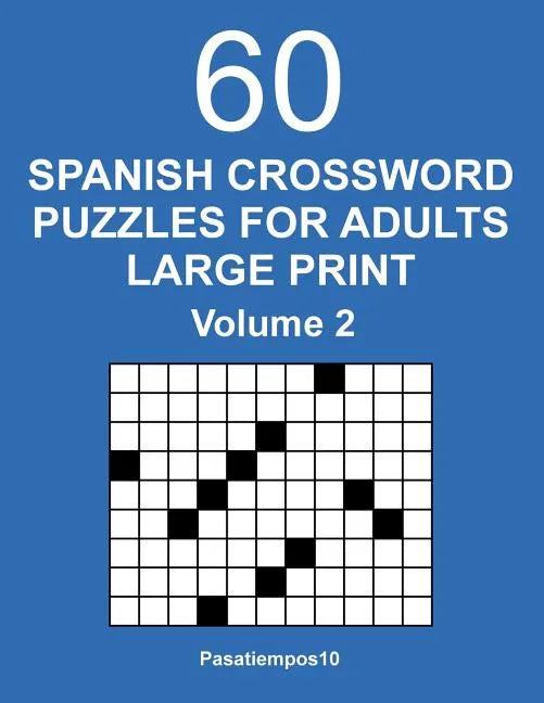 Spanish Crossword Puzzles for Adults Large Print - Volume 2 - Paperback