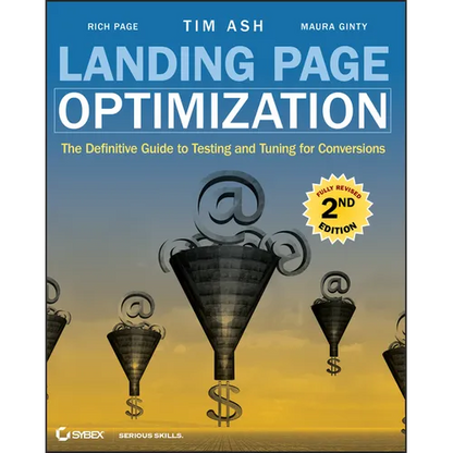 Landing Page Optimization: The Definitive Guide to Testing and Tuning for Conversions - Paperback