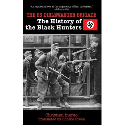 The SS Dirlewanger Brigade: The History of the Black Hunters - Paperback