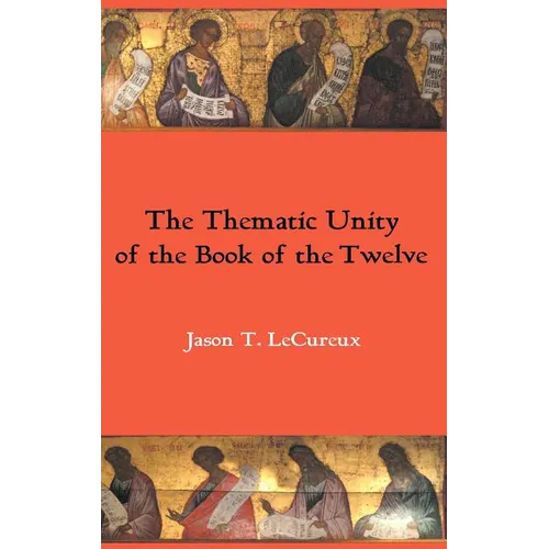 The Thematic Unity of the Book of the Twelve - Hardcover