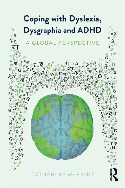 Coping with Dyslexia, Dysgraphia and ADHD: A Global Perspective - Paperback