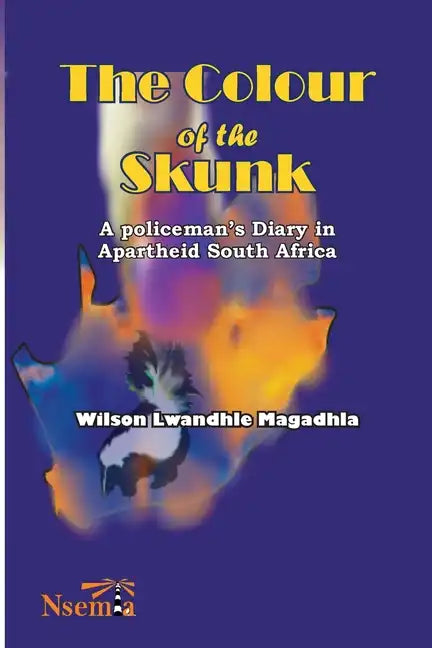 The Colour of the Skunk: A Policeman's Diary in Apartheid South Africa - Paperback