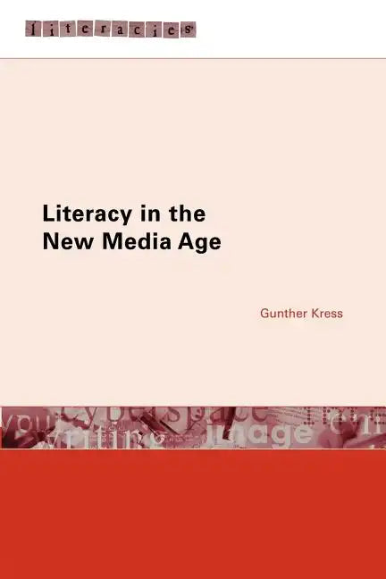 Literacy in the New Media Age - Paperback
