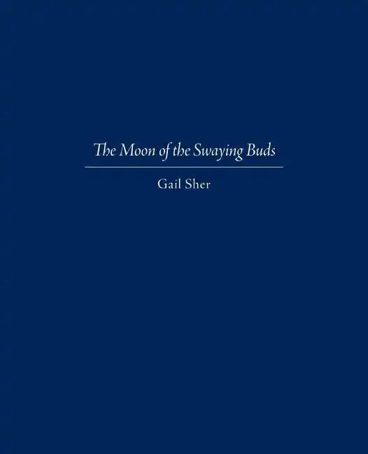 The Moon of the Swaying Buds: Third Edition Corrected and Reset - Paperback