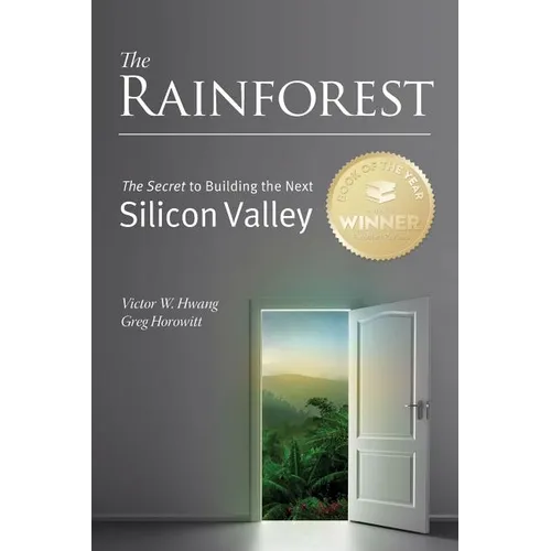 The Rainforest: The Secret to Building the Next Silicon Valley - Paperback