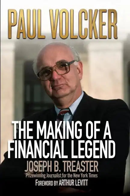 Paul Volcker: The Making of a Financial Legend - Paperback