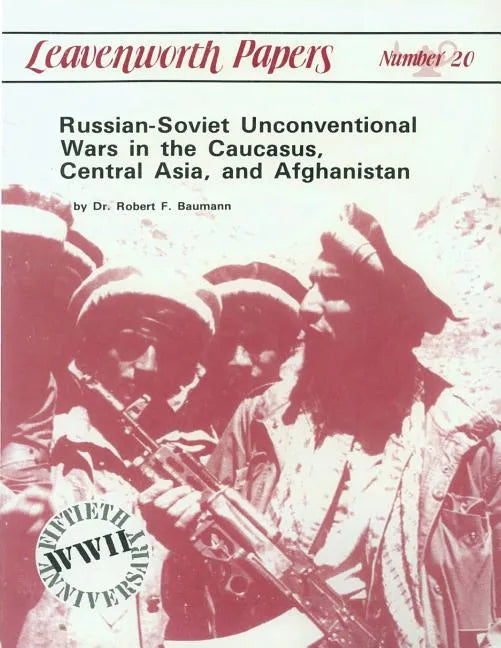 Russian-Soviet Unconventional War in the Caucasus, Central Asia, and Afghanistan - Paperback