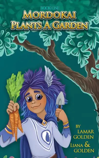 Mordokai Plants a Garden - Hardcover