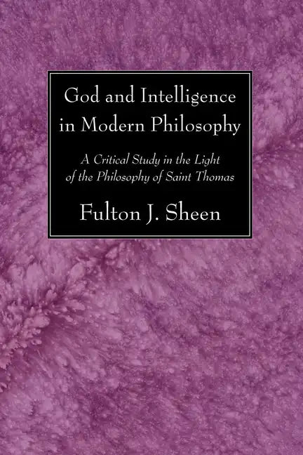 God and Intelligence in Modern Philosophy - Paperback