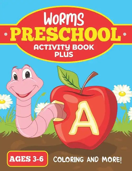 Worms Preschool Activity Book Plus: For Ages 3-6 Coloring In and more fun! - Paperback