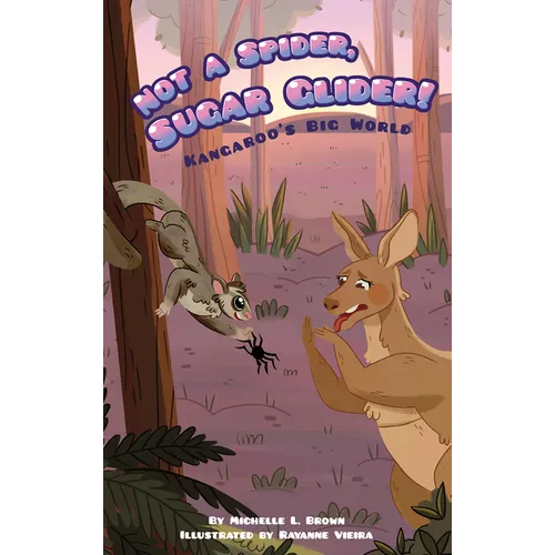 Not a Spider, Sugar Glider! - Library Binding