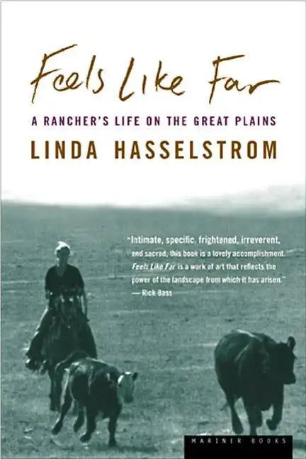 Feels Like Far: A Rancher's Life on the Great Plains - Paperback