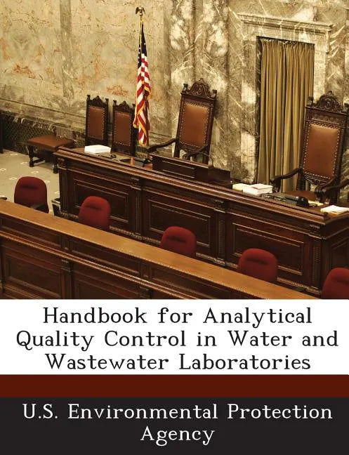 Handbook for Analytical Quality Control in Water and Wastewater Laboratories - Paperback