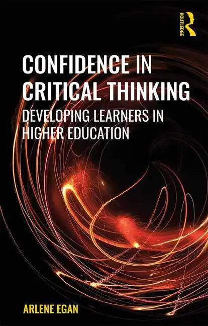 Confidence in Critical Thinking: Developing Learners in Higher Education - Paperback