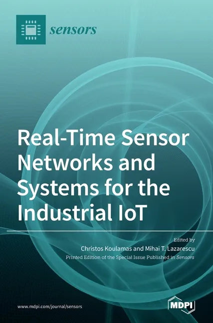 Real-Time Sensor Networks and Systems for the Industrial IoT - Hardcover