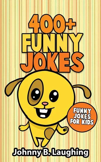 400+ Funny Jokes: Funny Jokes for Kids - Paperback