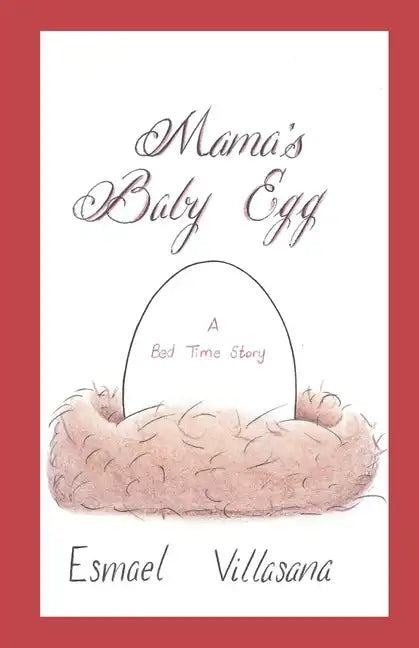 Mama's Baby Egg: A Bed Time Story - Paperback