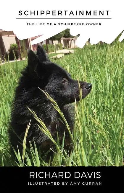 Schippertainment: Life as a Schipperke Owner - Paperback