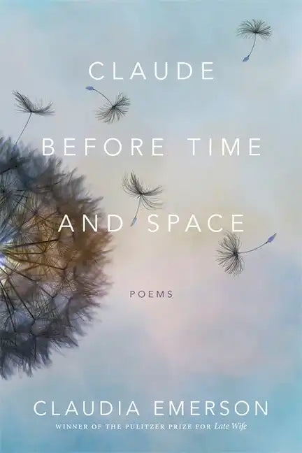 Claude Before Time and Space: Poems - Paperback