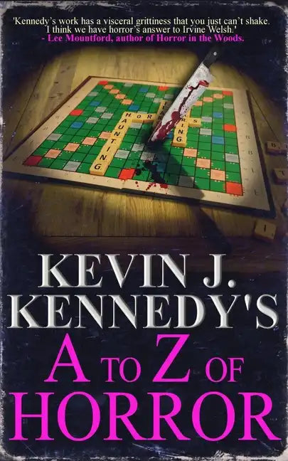 Kevin J. Kennedy's A to Z of Horror: A Horror Collection - Paperback