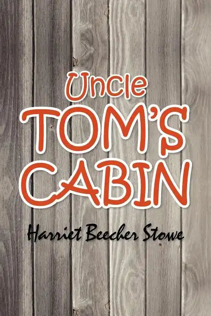 Uncle Tom's Cabin - Paperback