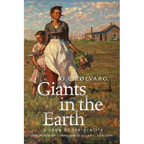 Giants in the Earth: A Saga of the Prairie - Paperback