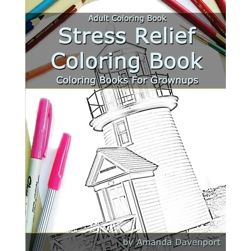 Stress Relief Coloring Book: Adult Coloring Book: Coloring Books For Grownups - Paperback