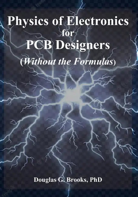 Physics of Electronics for PCB Designers: Without the Formulas - Paperback