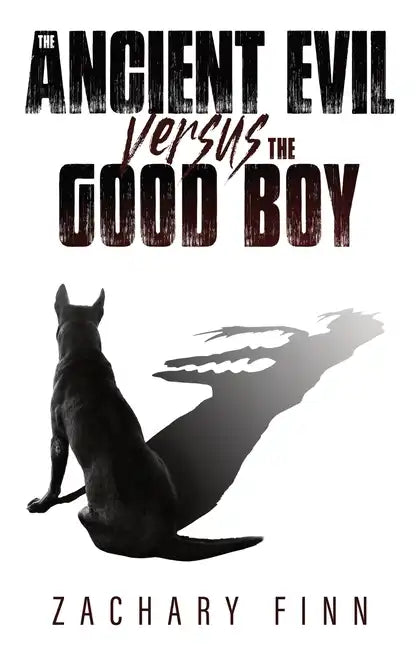 The Ancient Evil Versus the Good Boy - Paperback
