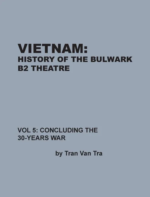 Vietnam, History of the Bulwark Tran - Hardcover