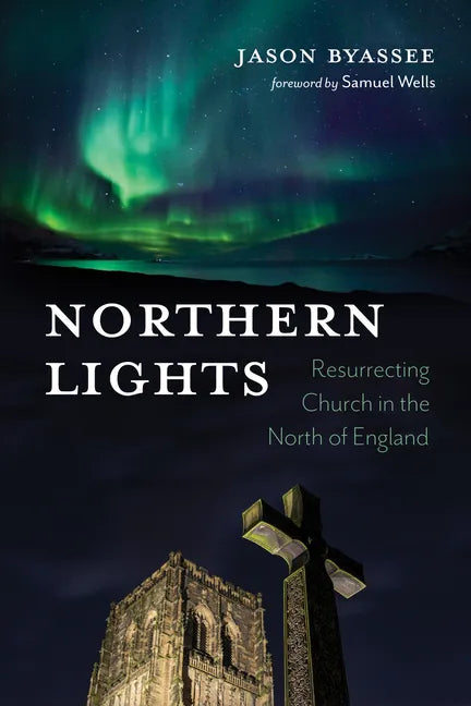 Northern Lights: Resurrecting Church in the North of England - Hardcover