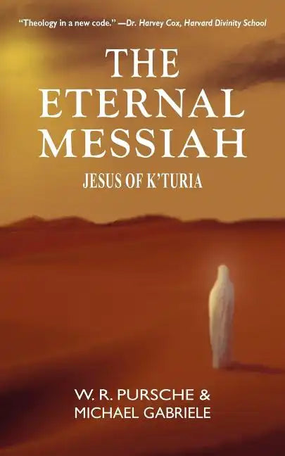 The Eternal Messiah: Jesus of K'Turia - Paperback