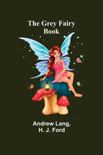 The Grey Fairy Book - Paperback