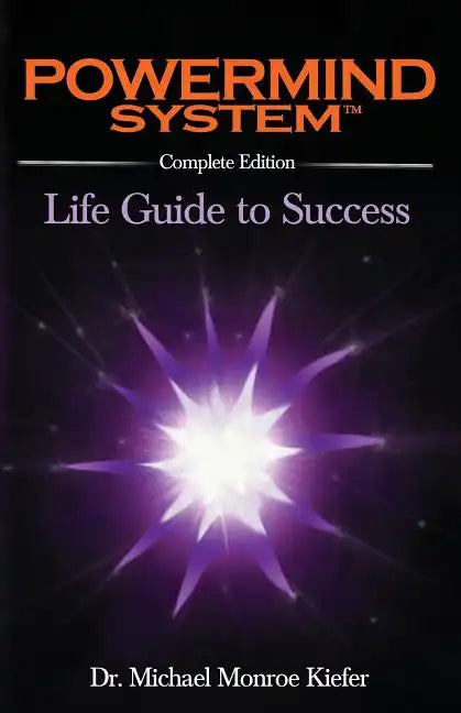 Powermind System: Life Guide to Success - Complete Edition - Paperback