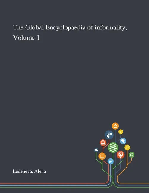 The Global Encyclopaedia of Informality, Volume 1 - Paperback