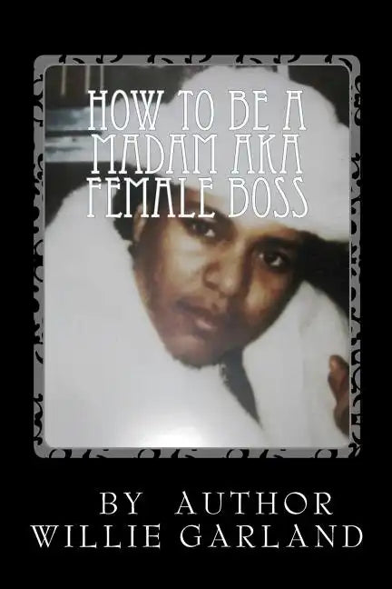 How to be a madam aka female boss - Paperback