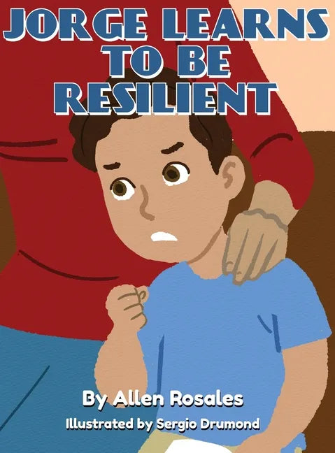 Jorge Learns to Be Resilient - Hardcover