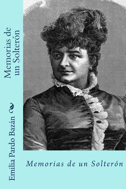 Memorias de un solteron (Spanish Edition) - Paperback
