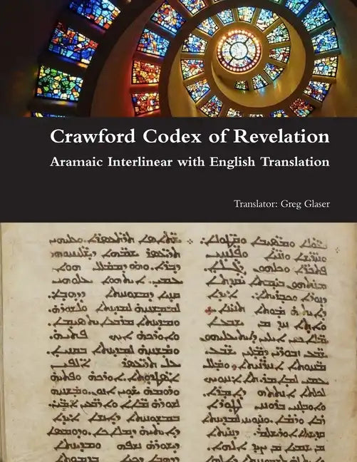 Crawford Codex of Revelation - Aramaic Interlinear with English Translation - Paperback