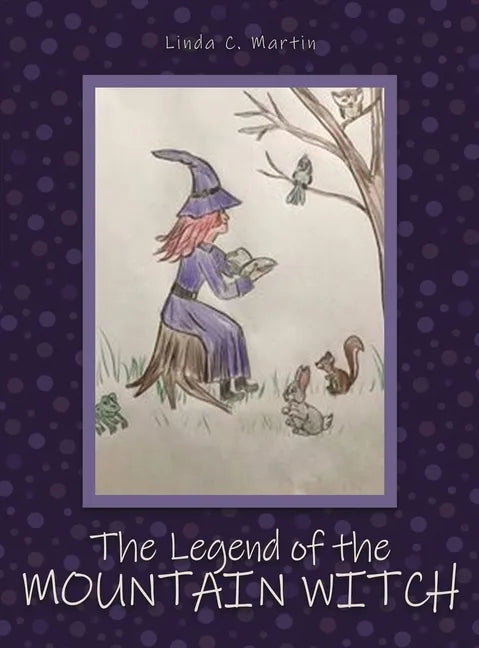 The Legend of the Mountain Witch - Hardcover